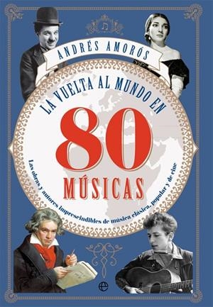 La vuelta al mundo en 80 músicas | 9788491642565 | Amorós, Andrés
