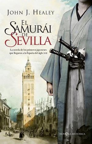 El samurái de Sevilla | 9788490606339 | Healey, John J.