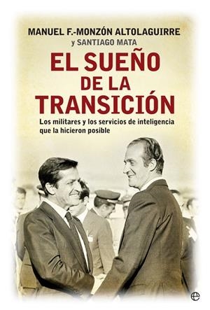 El sueño de la transición | 9788490601839 | Fernández-Monzón Altolaguirre, Manuel;Mata Alonso- Lasheras, Santiago