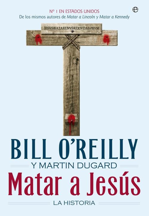 Matar a Jesús | 9788490600993 | O'Reilly, Bill;Dugard, Martin