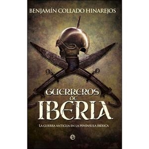 Guerreros de Iberia | 9788491643388 | Collado Hinarejos, Benjamín