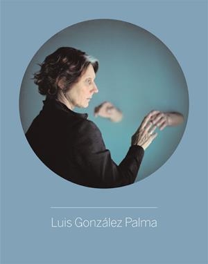 Luís Gonzalez Palma. | 9788415691884 | Gonzalez Palma, Luís