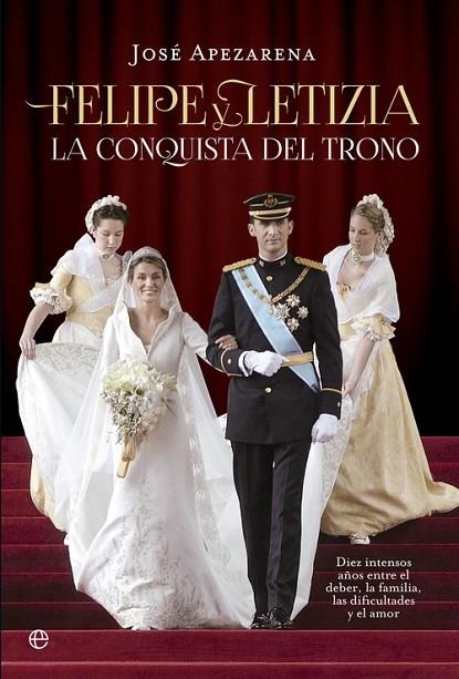 Felipe y Letizia. La conquista del trono | 9788490601297 | Apezarena Armiño, José