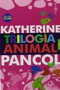Trilogía animal | 9788499706108 | Pancol, Katherine