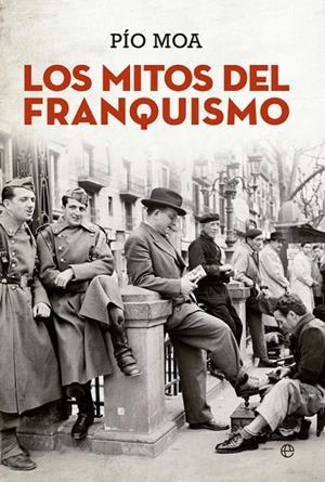 Los mitos del franquismo | 9788490603499 | Moa, Pío