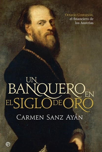 Un banquero en el siglo de oro | 9788490603017 | Sanz Ayán, Carmen