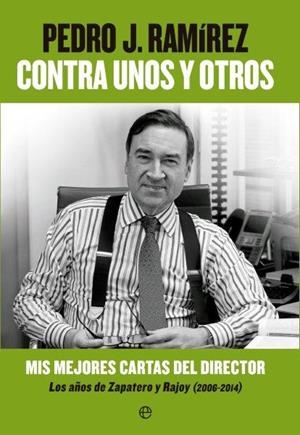 Contra unos y otros | 9788490602201 | J. Ramírez Codina, Pedro