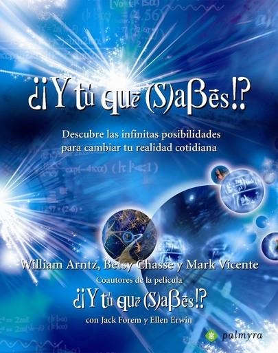 ¿¡Y tú qué sabes!? | 9788490606711 | Arntz, William;Chasse, Betsy;Vicente, Mark
