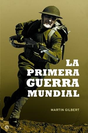 La Primera Guerra Mundial (15 aniversario) | 9788499708065 | Gilbert, Martin