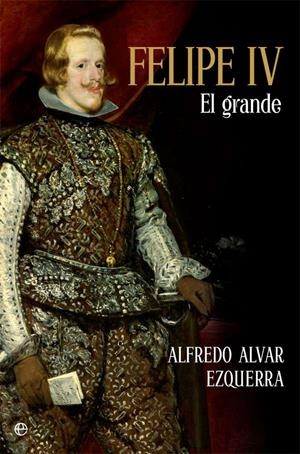 Felipe IV | 9788491642817 | Alvar Ezquerra, Alfredo