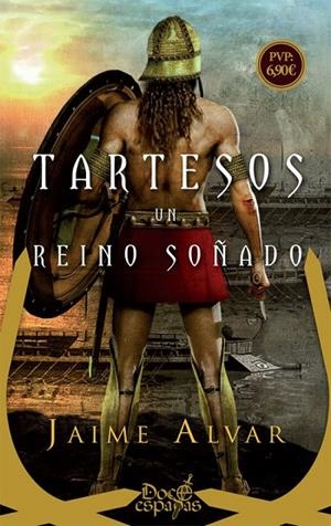 Tartesos, un reino soñado | 9788491642145 | Alvar Ezquerra, Jaime