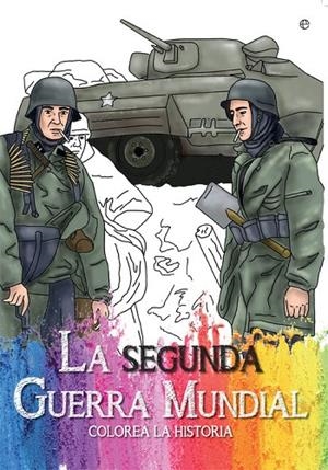 La Segunda Guerra Mundial | 9788490608418 | Estévez Sabater, Tania
