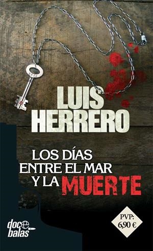 Los días entre el mar y la muerte | 9788490609835 | Herrero-Tejedor Algar, Luis