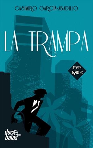 La trampa | 9788490609910 | García-Abadillo, Casimiro