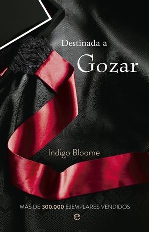 Destinada a gozar | 9788490601396 | Bloome, Indigo