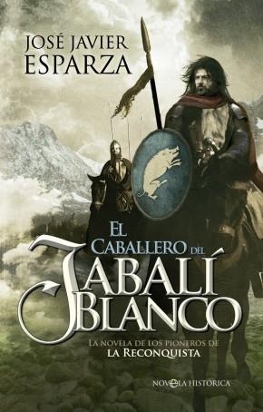 El caballero del jabalí blanco | 9788499708652 | Esparza, José Javier