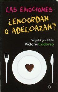Las emociones ¿engordan o adelgazan? | 9788497349802 | Cadarso Sánchez, Victoria