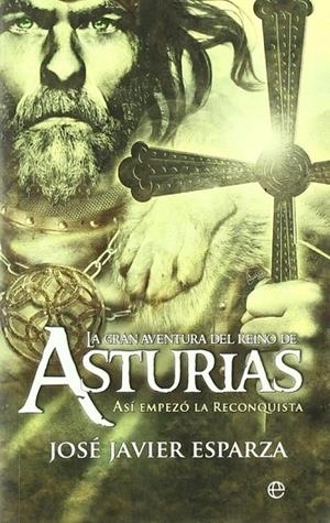 La gran aventura del Reino de Asturias | 9788497349789 | Esparza, José Javier