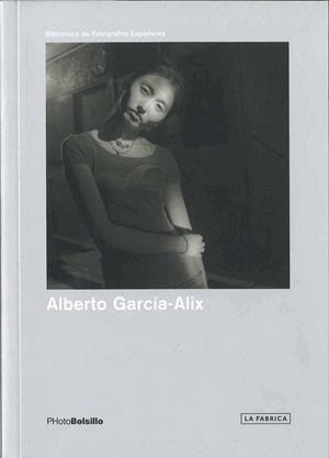 ALBERTO GARCÍA-ALIX / 4ª EDICIÓN | 9788492498857 | García - Alix, Alberto