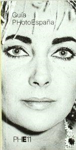Guía PhotoEspaña 2011 | 9788415303183 | VV.AA