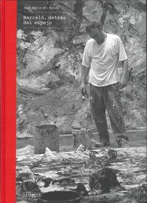 BARCELÓ, DETRÁS DEL ESPEJO | 9788492498659 | del Moral, Jean Marie