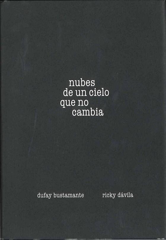 NUBES DE UN CIELO QUE NO CAMBIA | 9788492841066 | Dávila, Ricky;Bustamante, Dufay