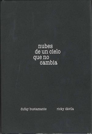 NUBES DE UN CIELO QUE NO CAMBIA | 9788492841066 | Dávila, Ricky;Bustamante, Dufay
