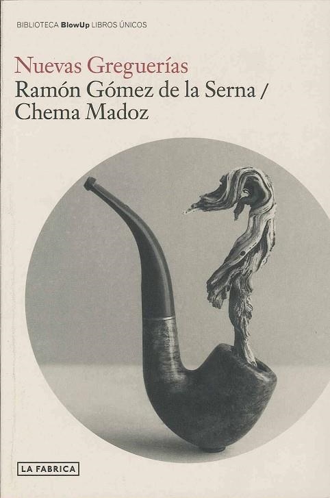 NUEVAS GREGUERÍAS | 9788492841035 | Gómez de la Serna, Ramón;Madoz, Chema