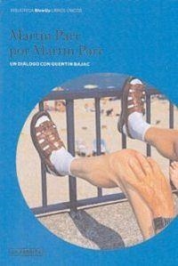 Martín Parr por Martín Parr | 9788492841707 | Parr, Martín