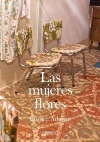 Las Mujeres Flores | 9788415303336 | Adorno, Eunice