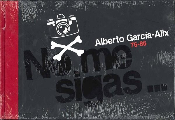 NO ME SIGAS ESTOY PERDIDO | 9788496466470 | García-Alix, Alberto