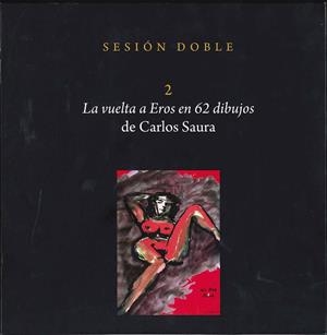LA VUELTA A EROS EN 62 DIBUJOS | 9788492841295 | Saura, Carlos