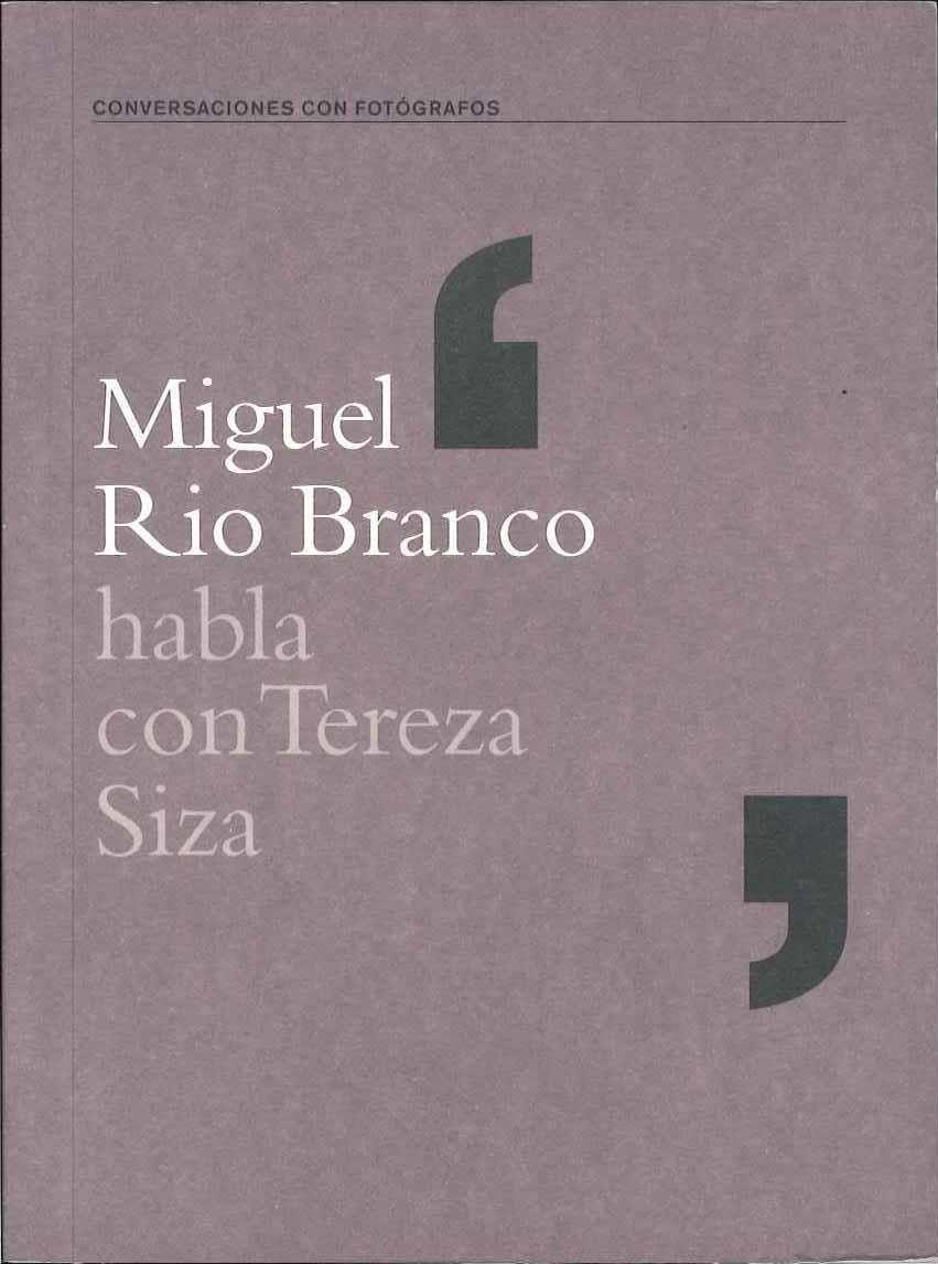 MIGUEL RIO BRANCO HABLA CON TEREZA SIZA | 9788495471369 | Rio Branco, Miguel