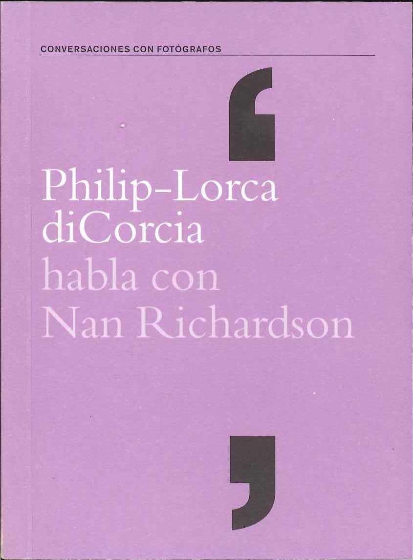 PHILIP-LORCA DI CORCIA HABLA CON NAN RICHARDSON | 9788495471765 | Di Corcia, Philip-Lorca