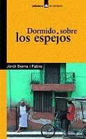 Dormido sobre los espejos | 9788424626501 | Sierra i Fabra, Jordi