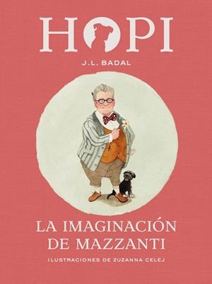 Hopi 6. La imaginación de Mazzanti | 9788424658472 | Badal, Josep Lluís