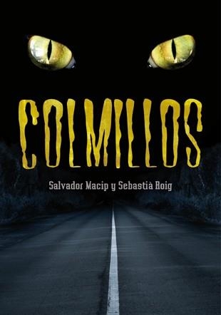 Colmillos | 9788424642839 | Macip, Salvador;Roig, Sebastià