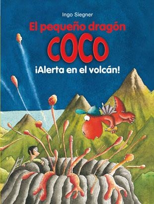 El pequeño dragón Coco: ¡Alerta en el volcán! | 9788424659554 | Siegner, Ingo