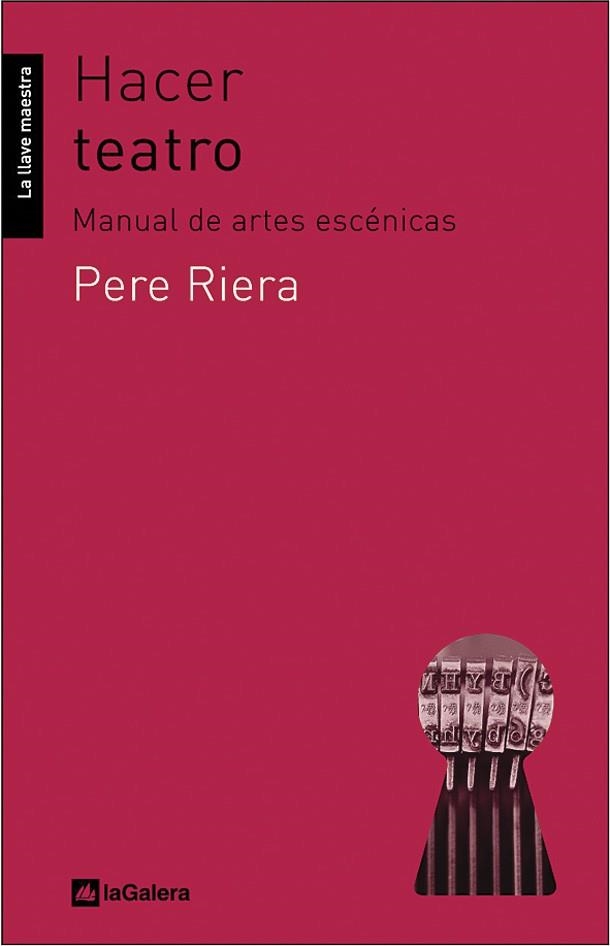 Hacer teatro | 9788424630256 | Riera, Pere