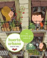 Mi primera guía sobre el huerto urbano | 9788424630799 | Vallès, Josep M.
