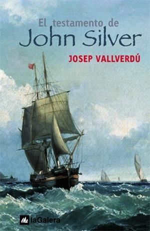 El testamento de John Silver | 9788424625559 | Vallverdú i Aixalà, Josep