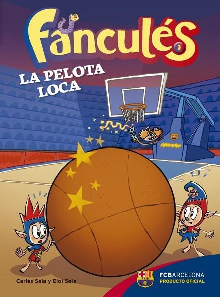 Fanculés 3. La pelota loca | 9788424655983 | Sala i Vila, Carles;Sala i Vila, Eloi