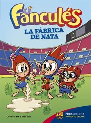 Fanculés 1. La fábrica de nata | 9788424652982 | Sala i Vila, Carles;Sala i Vila, Eloi