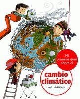 Mi primera guía sobre el cambio climático | 9788424628871 | Gallego, José Luis