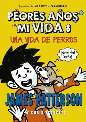 Los peores años de mi vida 8 | 9788424659585 | Patterson, James;Tebbetts, Chris