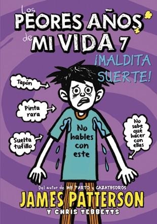 Los peores años de mi vida 7 | 9788424657758 | Patterson, James;Tebbetts, Chris