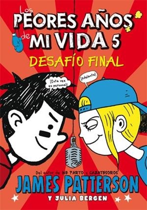 Los peores años de mi vida 5 | 9788424654535 | Patterson, James;Bergen, Julia