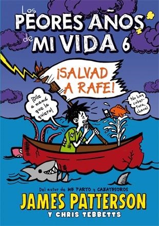 Los peores años de mi vida 6 | 9788424654559 | Patterson, James;Tebbetts, Chris