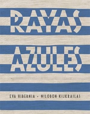 Rayas azules | 9788424647438 | Hibernia, Eva