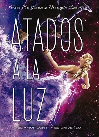 Atados a la luz | 9788424659318 | Kaufman, Amie;Spooner, Meagan